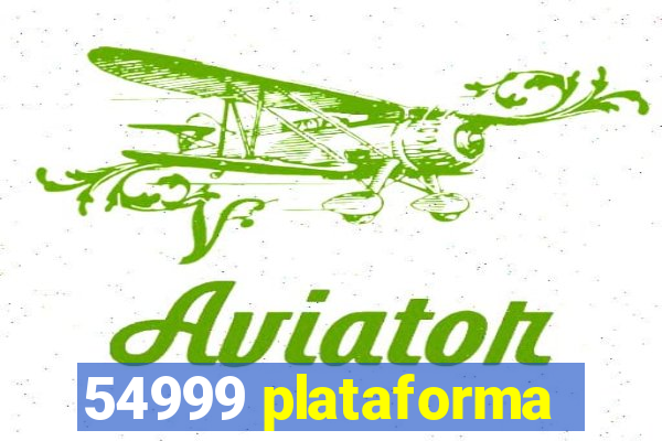 54999 plataforma